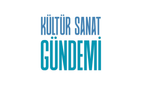 KÜLTÜR SANAT GÜNDEMİ